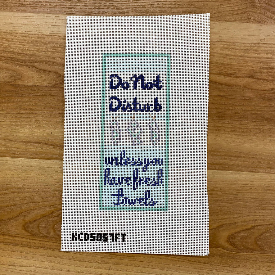 Do Not Disturb Unless You Have Fresh Towels Canvas